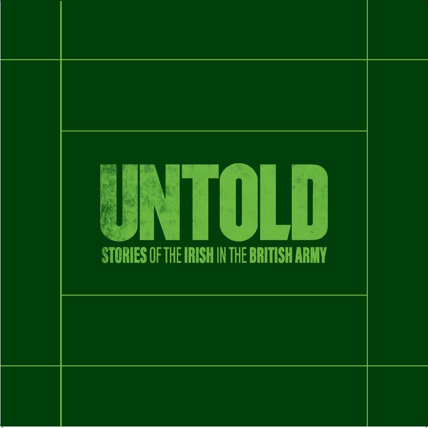 UNTOLD Stories of the Irish in the British Army